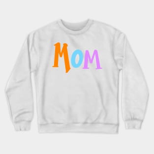 Cute gift for Mom Mothers Day womens mommy mum mummy mama mother. ArtOnMyTee Gifts for Mom mommy mama Mothers Day Crewneck Sweatshirt